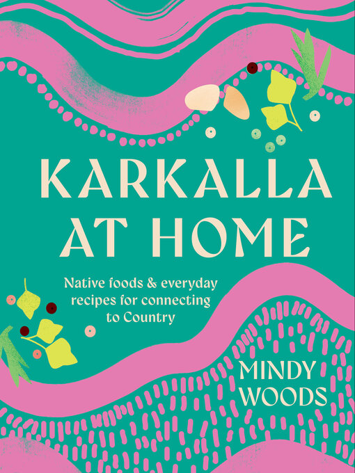 Title details for Karkalla at Home by Mindy Woods - Available